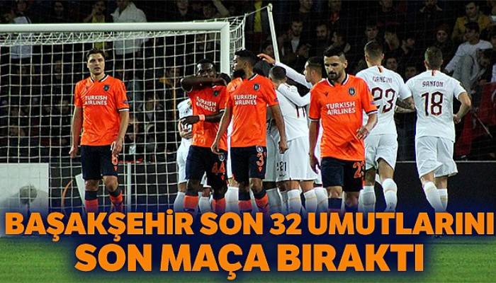 Başakşehir Roma Kaç Kaç Bitti