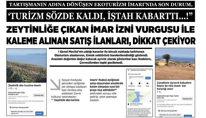 TARTIŞMANIN ADINA DÖNÜŞEN EKOTURİZM İMARI'NDA SON DURUM, 'TURİZM SÖZDE KALDI, İŞTAH KABARTTI…!'