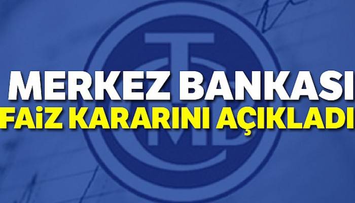 Merkez Bankası faiz kararını açıkladı