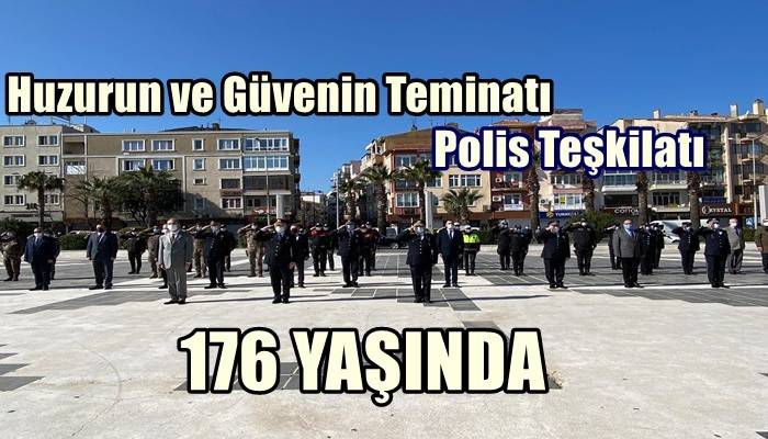 Huzurun ve Güvenin Teminatı Polis Teşkilatı 176 Yaşında