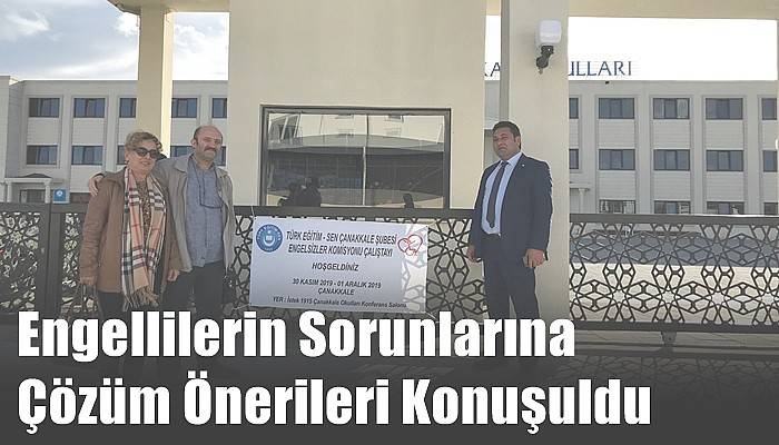 Engellilerin Sorunlarına Çözüm Önerileri Konuşuldu  