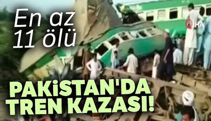 Pakistan'da tren kazası: En az 11 ölü