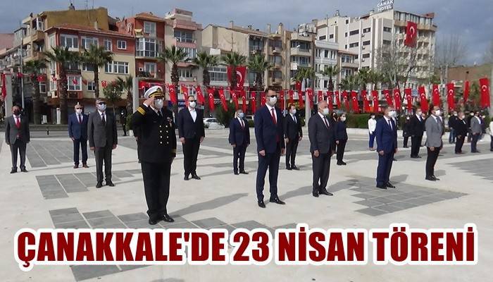 Çanakkale’de 23 Nisan kutlaması (VİDEO)