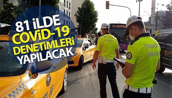 Covid-19 tedbirleri tüm ülkede denetlenecek