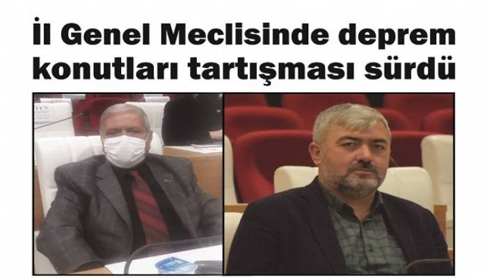 İl Genel Meclisinde deprem konutları tartışması sürdü