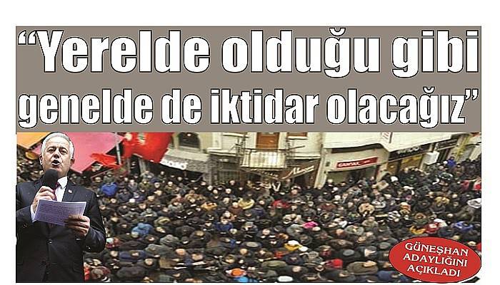 GÜNEŞHAN ADAYLIĞINI AÇIKLADI (VİDEO)