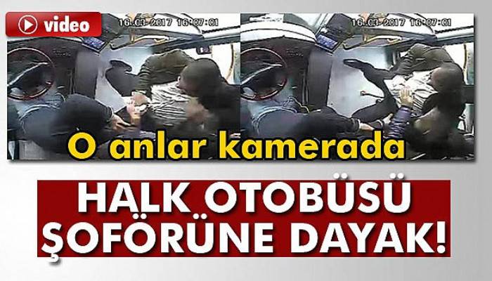  Halk otobüsü şoförüne dayak