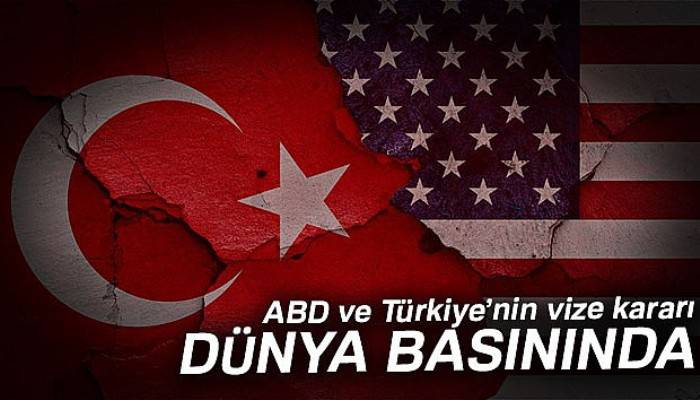 ABD ve Türkiye’nin vize kararı dünya basınında