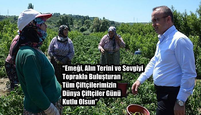 Turan ve İskenderoğlu'ndan Dünya Çiftçiler Günü Mesajı