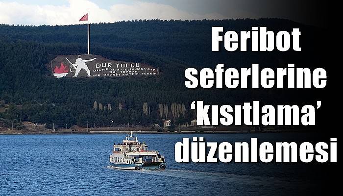 Feribot seferlerine ‘kısıtlama’ düzenlemesi