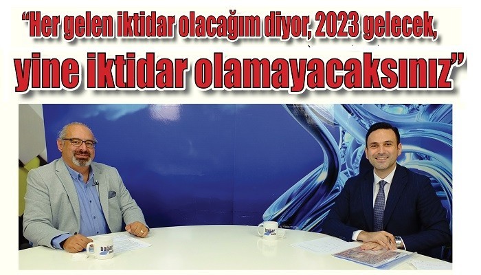 MAKAS’TAN SİYASİ AYAR: 'Her gelen iktidar olacağım diyor, 2023 gelecek, yine iktidar olamayacaksınız'