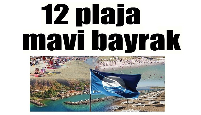 Çanakkale’de 12 mavi bayraklı plaj var