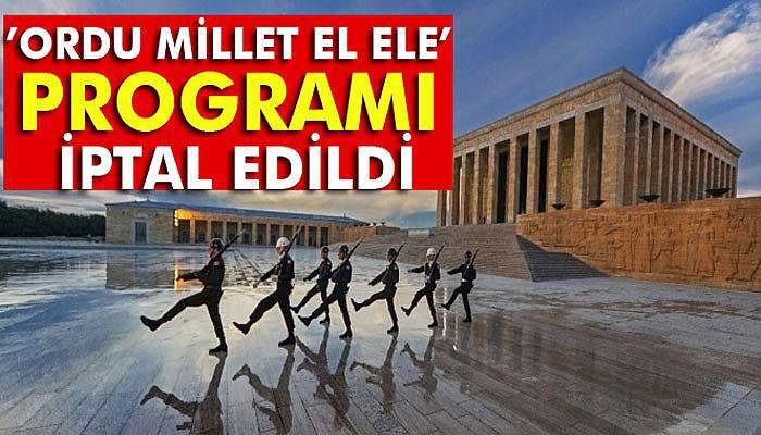 Anıtkabir’deki ’Ordu Millet El Ele’ programı iptal edildi