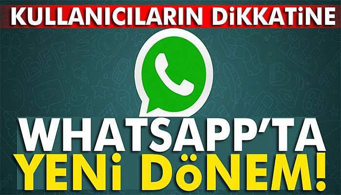 Whatsapp'ta yeni dönem başlıyor