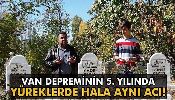 Van depremi yüreklerdeki tazeliğini koruyor