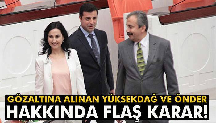 Yüksekdağ ve Önder adliyeye sevk edildi