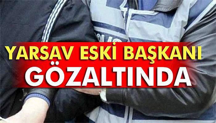 YARSAV eski Başkanı Murat Arslan, gözaltına alındı