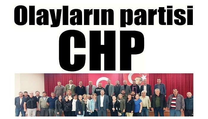Olayların partisi CHP