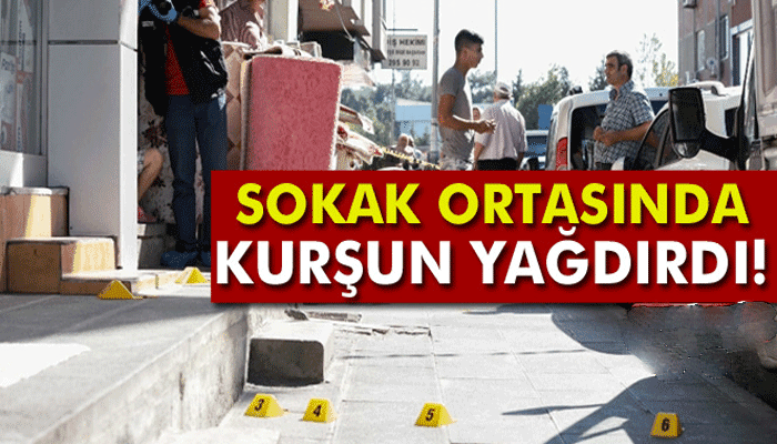 Husumetli olduğu şahsa sokak ortasında kurşun yağdırdı