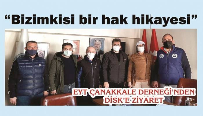 EYT ÇANAKKALE DERNEĞİ’NDEN DİSK’E ZİYARET 'Bizimkisi bir hak hikayesi'