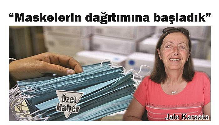 ''Maskelerin dağıtımına başladık''