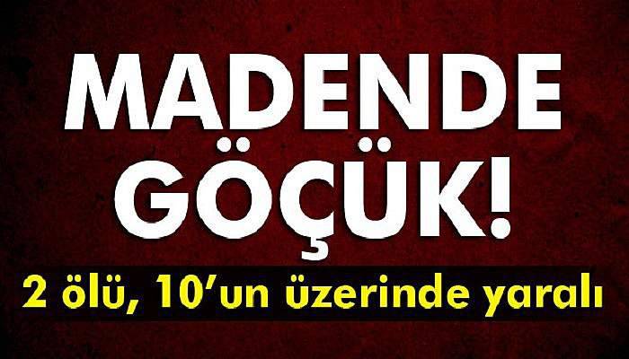 Maden sahasında heyelan: 1 ölü, 10’un üzerinde yaralı