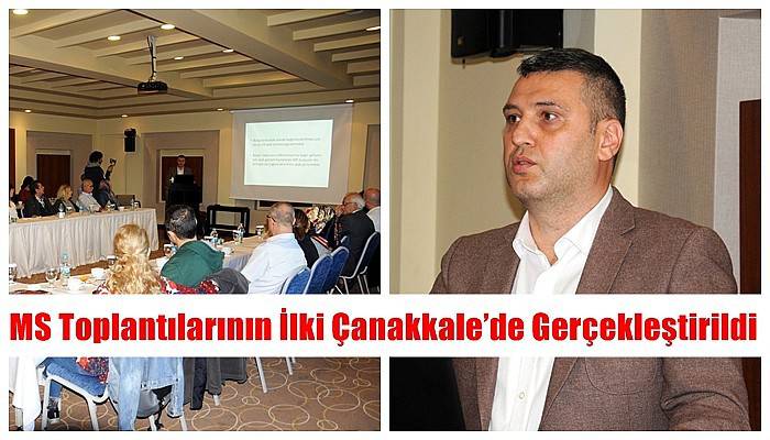 MS Toplantılarının İlki Çanakkale’de Gerçekleştildi 