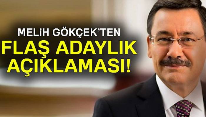 Melih Gökçek'ten flaş adaylık açıklaması