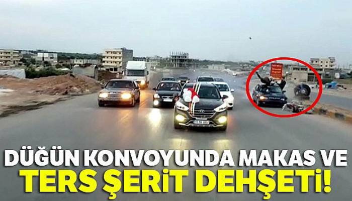 Düğün konvoyunda makas ve ters şerit dehşeti