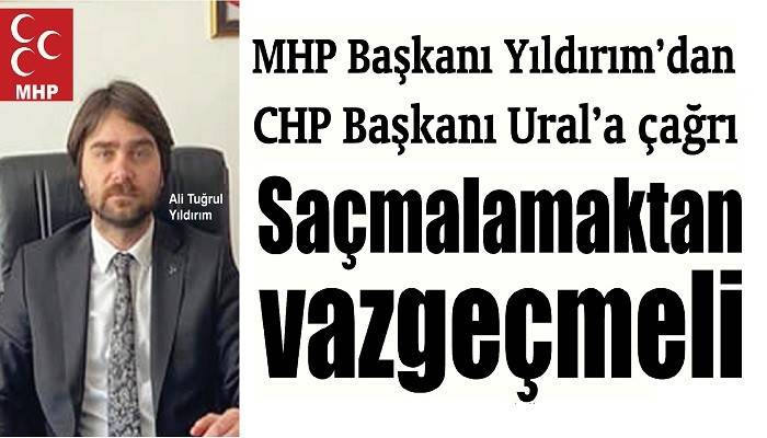 MHP Başkanı Yıldırım’dan CHP Başkanı Ural’a çağrı Saçmalamaktan vazgeçmeli
