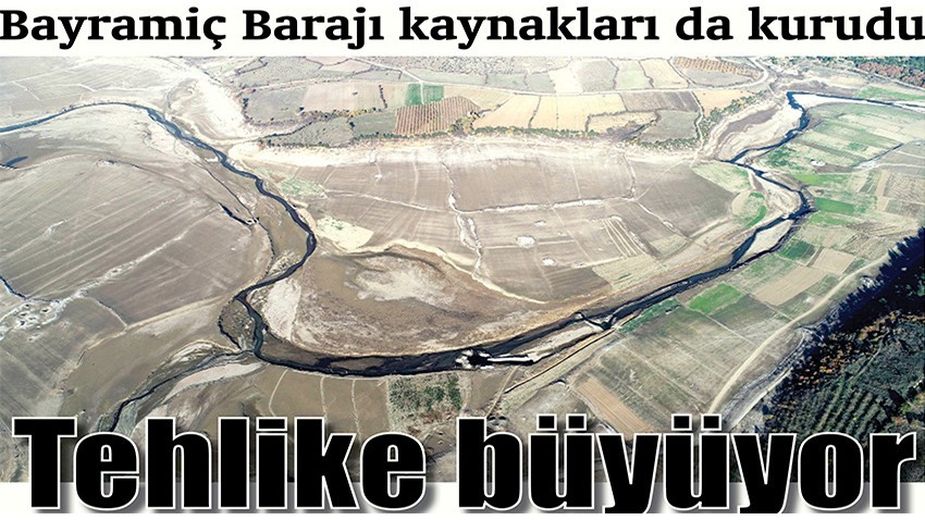 Bayramiç Barajı kaynakları da kurudu tehlike büyüyor