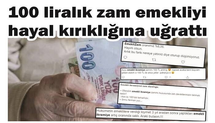 100 liralık zam emekliyi hayal kırıklığına uğrattı