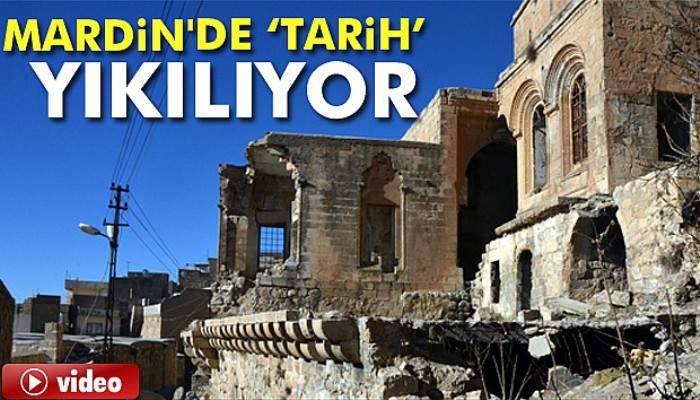  Mardin'de ‘tarih’ yıkılıyor 