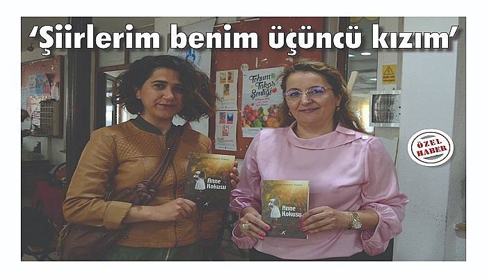 ‘Şiirlerim benim üçüncü kızım’