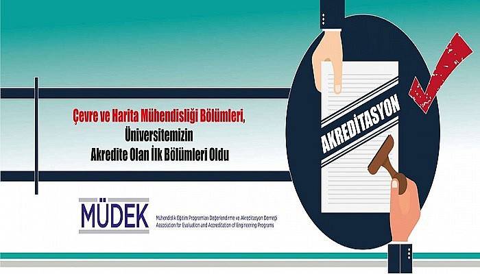 Çevre ve Harita Mühendisliği Bölümleri, Çomü'nün Akredite Olan İlk Bölümleri Oldu