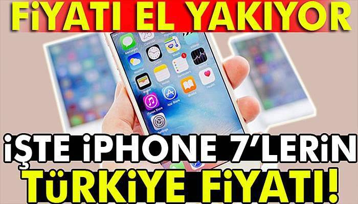 iPhone 7 Türkiye fiyatları belli oldu.. iPhone 7 kaç lira?
