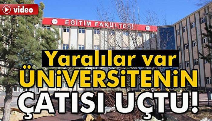 Üniversitenin çatısı uçtu: 4 yaralı