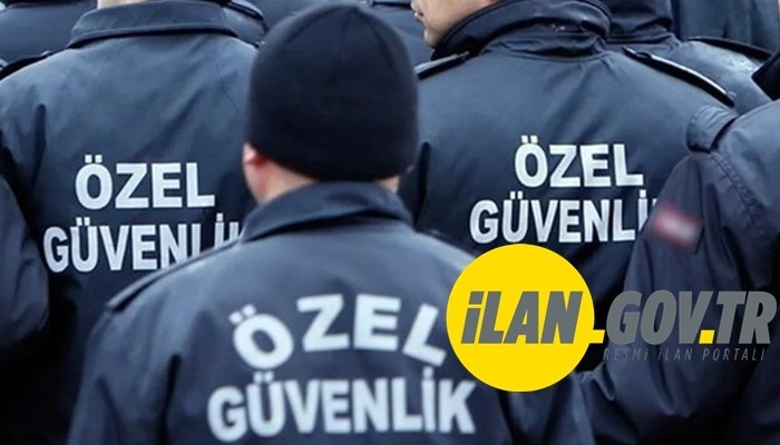 ÖZEL GÜVENLİK HİZMETİ ALINACAK