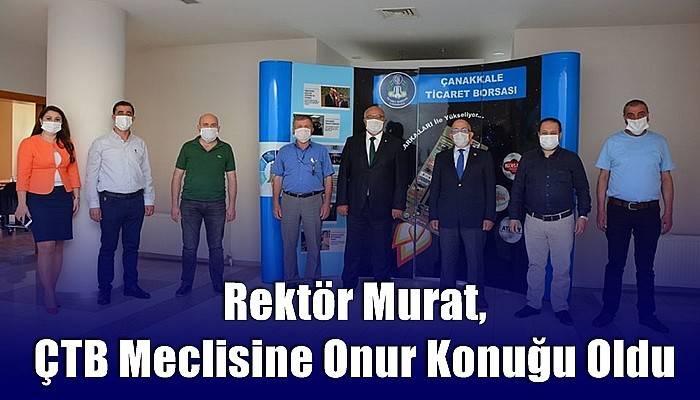 Rektör Murat, ÇTB Meclisine Onur Konuğu Oldu