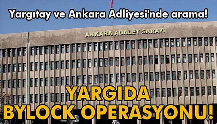 Yargıda Bylock operasyonu