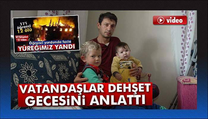 Vatandaşlar dehşet gecesini anlattı