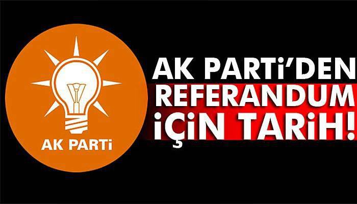 AK Parti'den referandum için tarih