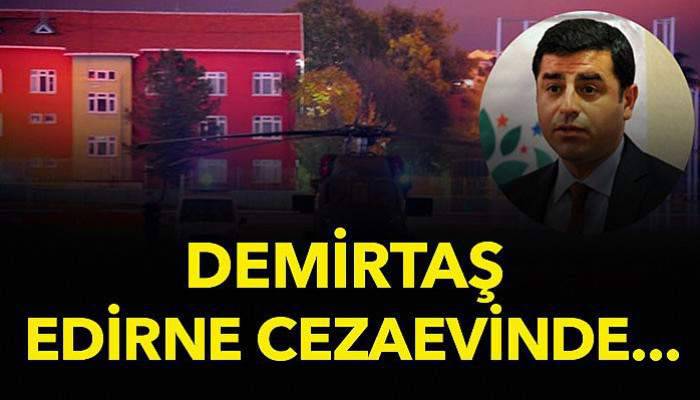 Demirtaş Edirne Cezaevinde ...