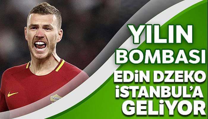 Edin Dzeko Türkiye'de