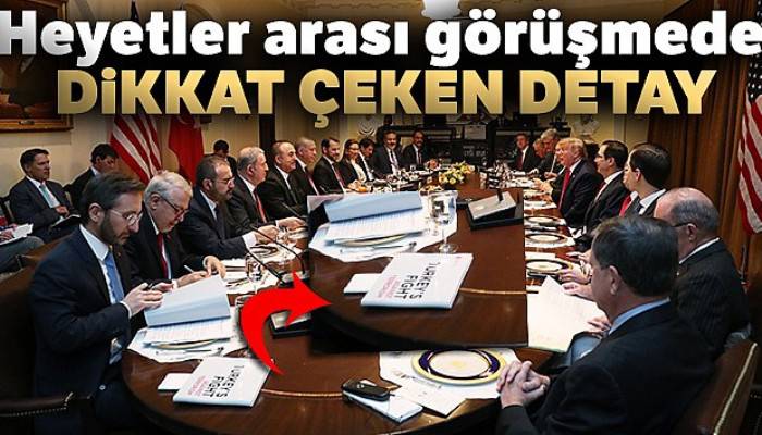 Heyetler arası görüşmede dikkat çeken detay