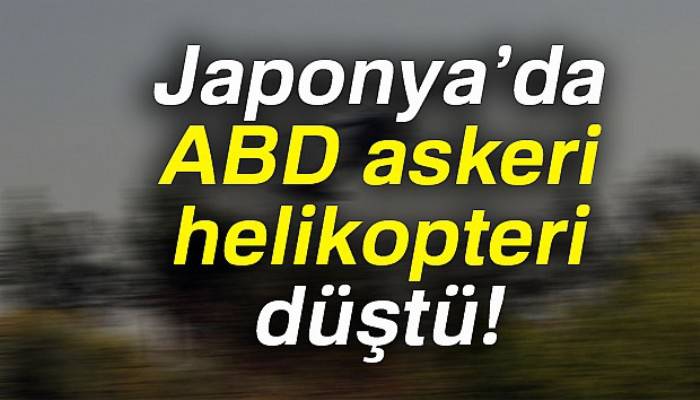 Japonya’da ABD askeri helikopteri düştü