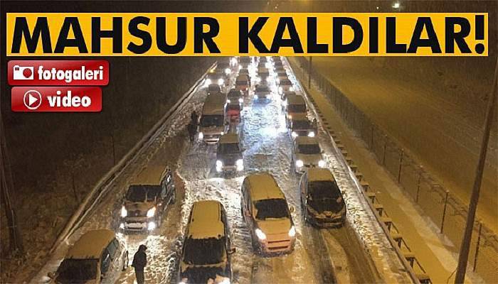 Yüzlerce araç mahsur kaldı