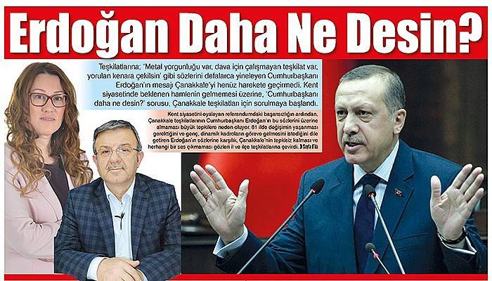 Erdoğan Daha Ne Desin?