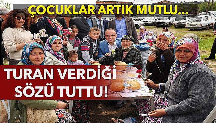 Turan verdiği sözü tuttu!