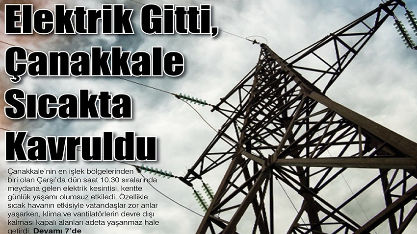 Elektrik Gitti, Çanakkale Sıcakta Kavruldu
